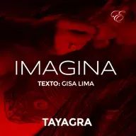TAYAGRA - IMAGINA | Conto Erótico | @EscritaEscarlate