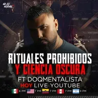 Rituales Prohibidos Y Ciencia Oscura Ft El DoQmentalista | NoEsNormal.Tv