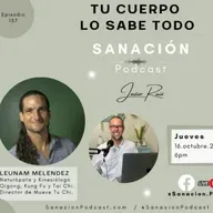 157- Tu Cuerpo lo sabe todo - entrevista con Leuman Melendez