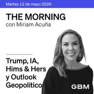 THE MORNING 12-05-26 | Trump presiona a Irán, Corea golpea tecnológicas, Hims & Hers, FIBRAMQ y Outlook Geopolitico.