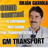 Como construí el Software mas usado por Transportistas con Julián Gaxiola de GM Transport