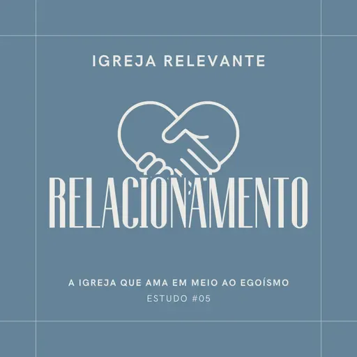 IGREJA RELEVANTE #05