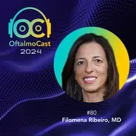 #80. Dra. Filomena Ribeiro - ESCRS, innovación y liderazgo - OftalmoCast