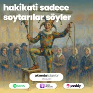 53 | Hakikati Sadece Soytarılar Söyler