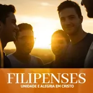 Filipenses - Unidade e Alegria em Cristo | José Luiz - Aula 01