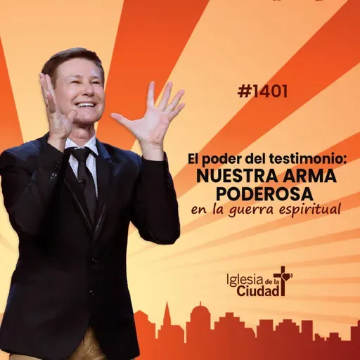426: El poder del testimonio: nuestra arma poderosa en la guerra espiritual - 26/04/26 - #1401