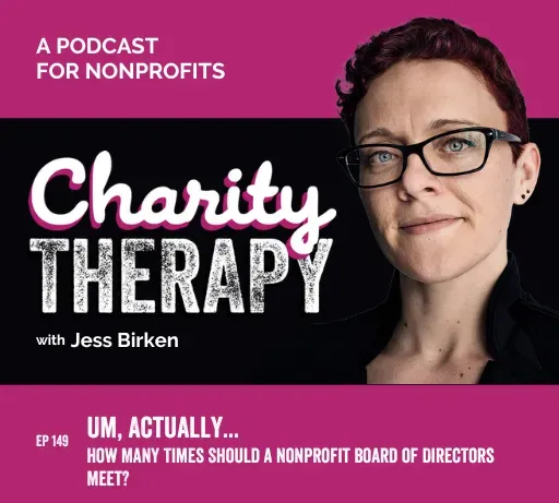 149: Um, Actually... | How Many Times Should a Nonprofit Board of Directors Meet?