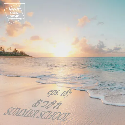 #187: Otsukare SUMMER SCHOOL