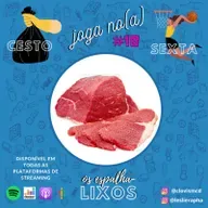 T02E18 - Joga no cesto & na sexta – É coxão duro ou picanha? (#18)