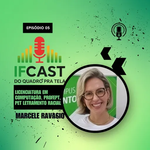 #5 IF Cast, com Marcele Ravasio