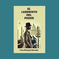 Fran Márquez Naranjo - Fragmento de “El laberinto del poder” Leído por Fran Márquez Naranjo.
