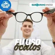 #NB156 – Eu uso óculos