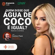 LINV: A Startup de Água de Coco que Revoluciona o Mercado Com Bianca Coimbra