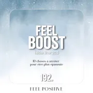 192. Feel Boost: 10 choses à arrêter pour être plus épanouie