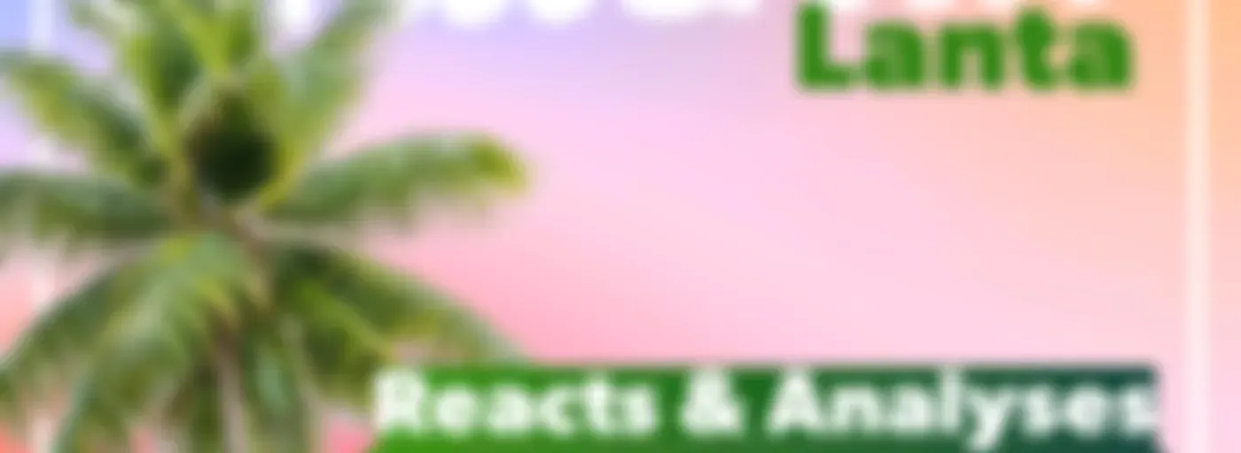 Chitchat • Je (sur)analyse tes Téléréalités préférées • [React Koh Lanta, Secret Story, Star Academy, La Villa, IDLT, MAPR & Love is Blind]