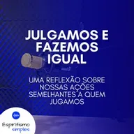 Julgamos e fazemos igual