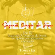 Meditar el Sagrado Corazón de Jesús, día 10