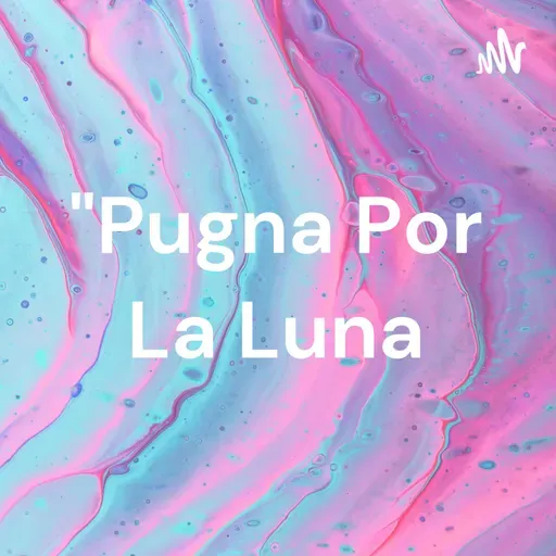 "Pugna por la luna"