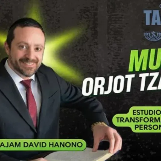 RAB DAVID HANONO- CURSO ORJOT TZADIKIM- 22