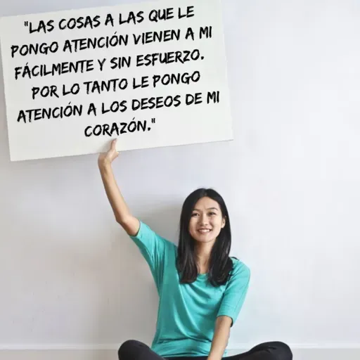 Día 65 "Las 	cosas	 a las	que	le	pongo	atención 	vienen	a	mi	fácilmente	y	sin	esfuerzo.