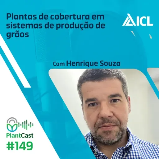Plantcast #149 Plantas de cobertura em sistemas de produção de grãos