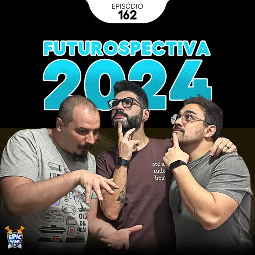 0162 – Futurospectiva 2024