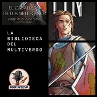 La Biblioteca del Multiverso: El caballero de los Siete Reinos