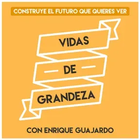 Vidas de Grandeza