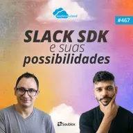 #467 - Slack SDK e suas possibilidades
