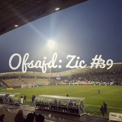 Ofsajd: Zic #39
