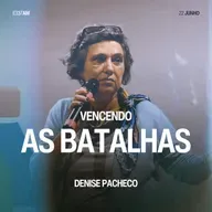 Vencendo as Batalhas - Denise Pacheco