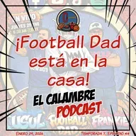 Episode 44. Football Dad está en la casa