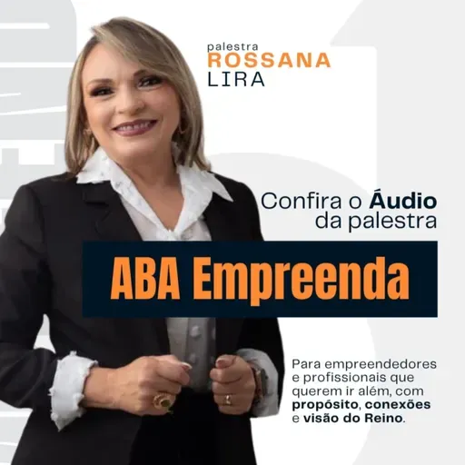 Igreja ABA Blumenau | ABA Empreenda | Rossana Lira