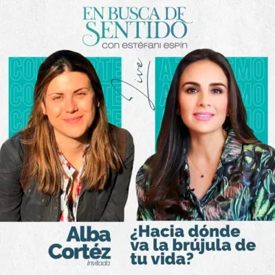 ¿Hacia dónde va la brújula de tu vida? con Alba Cortés