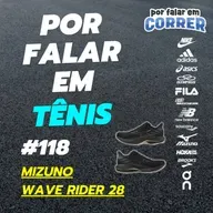 Por Falar em Tênis 118 - Mizuno Wave Rider 28 - Review