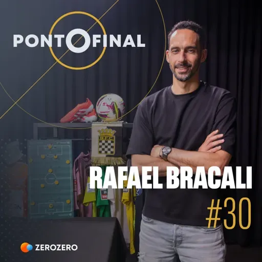 Ep. 30| Bracali: «No FC Porto percebi que o jogador de futebol era um produto»