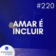 #220 - Amar é incluir