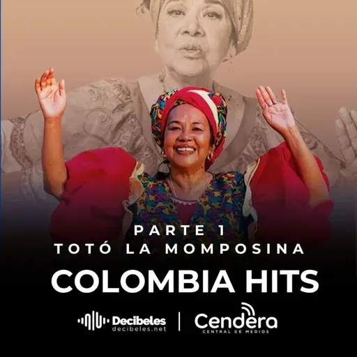 COLOMBIA HITS Edición # 107 Homenaje y retrospectiva en la vida y obra de Totó La Momposina 23 Mayo