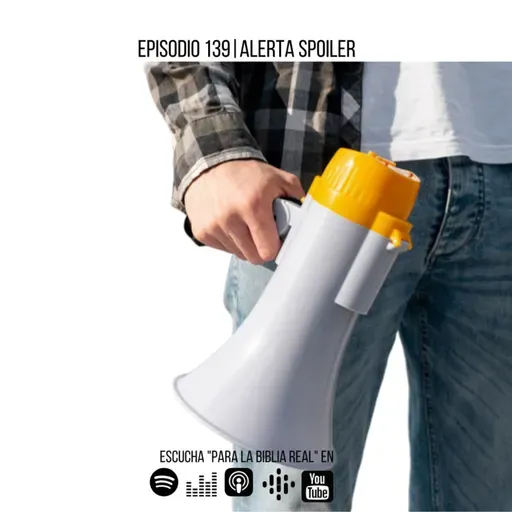 139. Alerta Spoiler