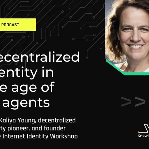 Decentralized identity in the age of AI agents with Kaliya Young