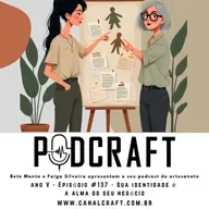 PodCraft: #137 - Sua Identidade é a Alma do seu Negócio - Com Bete Monta e Faiga Silveira