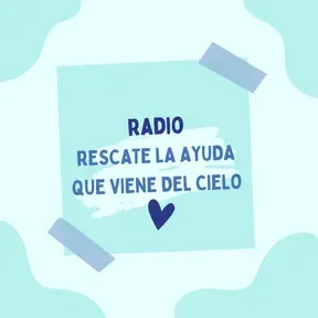 RADIO RESCATE LA AYUDA QUE VIENE DEL CIELO