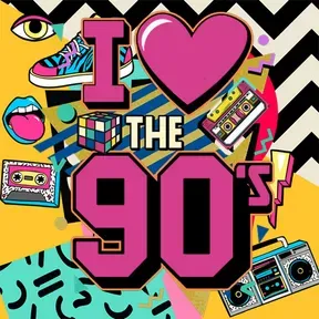I love the 90s