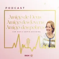 Amigo de Deus, Amigo dos Jovens, Amigo dos Pobres | Emmir Nogueira