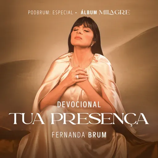 Tua Presença - Devocional | Álbum Milagre