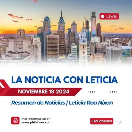 Resumen de Noticias Noviembre 18 2024 Leticia Roa Nixon