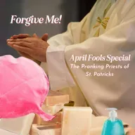 The Pranking Priests of St. Patricks (April Fools' Special)
