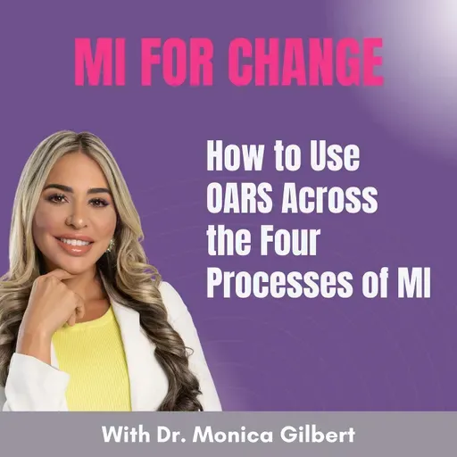 How to Use OARS Across the Four Processes of MI