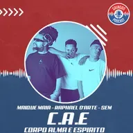C.A.E (MAIQUE MAIA - RAPHAEL D'ARTE E SEM - Gringos Podcast #376