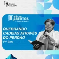 Céus Abertos 2025 | Quebrando cadeias através do perdão | Prª Bete